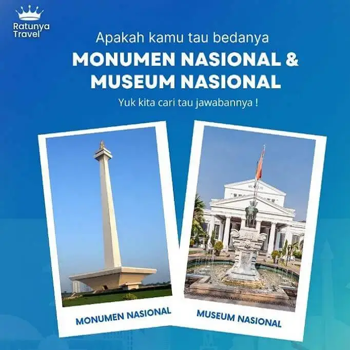 Perbedaan Monumen Nasional dan Museum Nasional sebagai tujuan study tour di Jakarta.